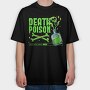 Deathly Poison, Tricou Oversize Barbati (Unisex)