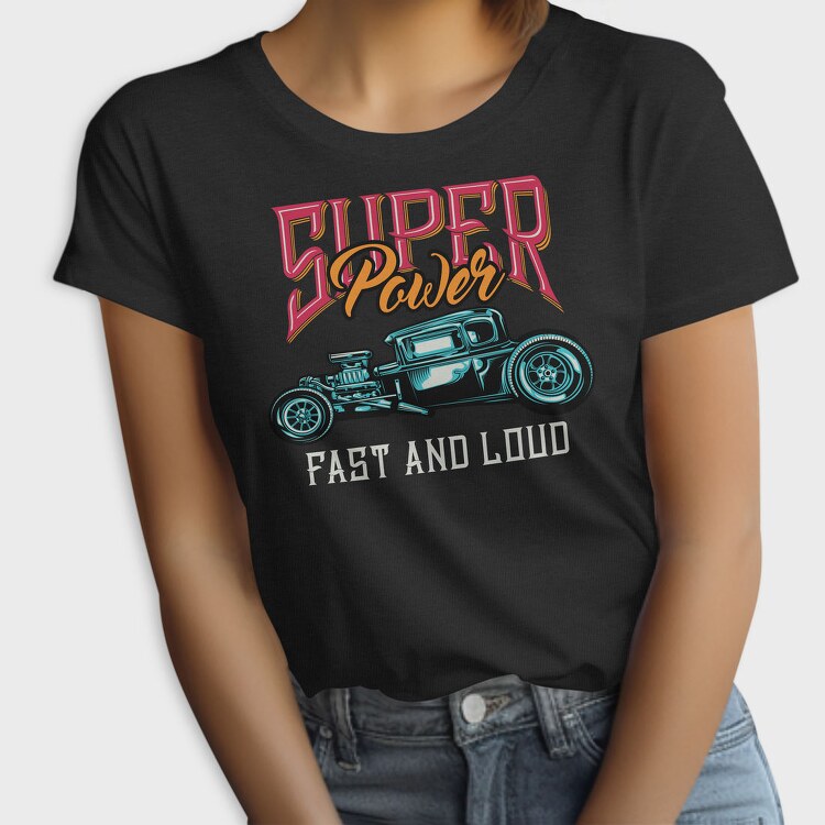 Super Power Fast Loud, Tricou Femei