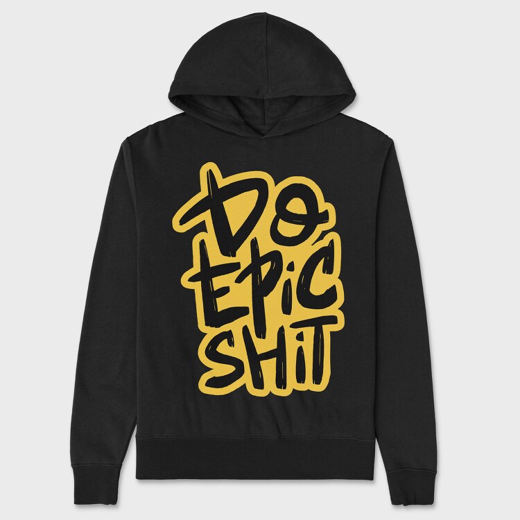 Do Epic Shit, Hanorac Oversize Barbati (Unisex)