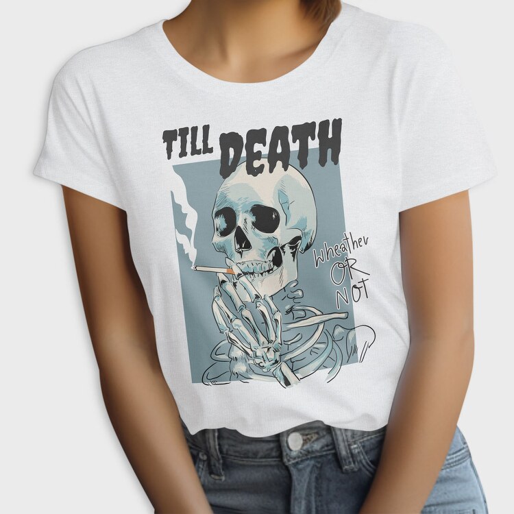 Till Death Smoke, Tricou Femei