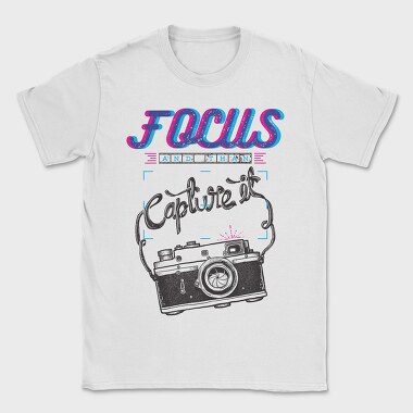 Focus And Capture It, Tricou Barbati (Unisex)