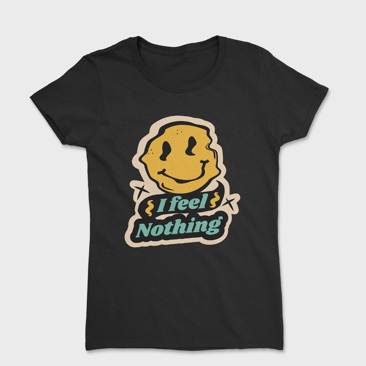 I Feel Nothing, Tricou Femei