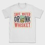 Save Water Drink Whiskey, Tricou Barbati (Unisex)