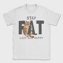 Stay Cat Lazy Fat Happy, Tricou Barbati (Unisex)