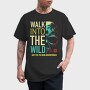 Walk Into The Wild, Tricou Barbati (Unisex)