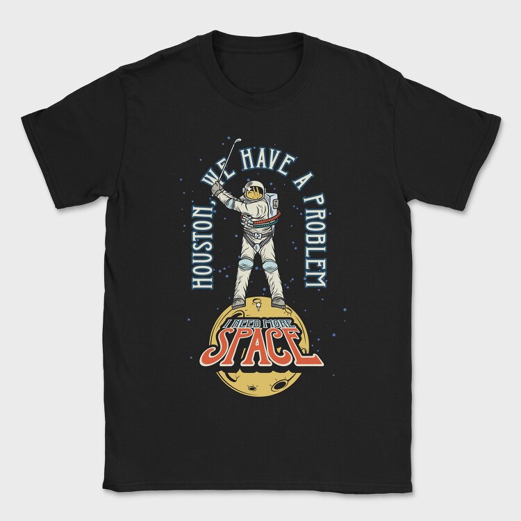 We Have A Problem Space, Tricou Barbati (Unisex)