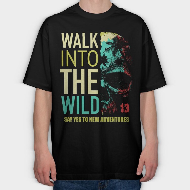 Walk Into The Wild, Tricou Oversize Barbati (Unisex)