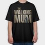 The Walking Mum, Tricou Oversize Barbati (Unisex)