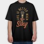 Life Better When You Sing, Tricou Oversize Barbati (Unisex)