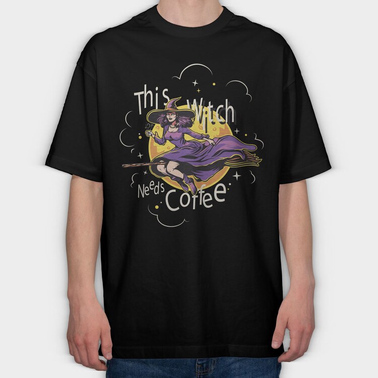 This Witch Needs Cofee, Tricou Oversize Barbati (Unisex)