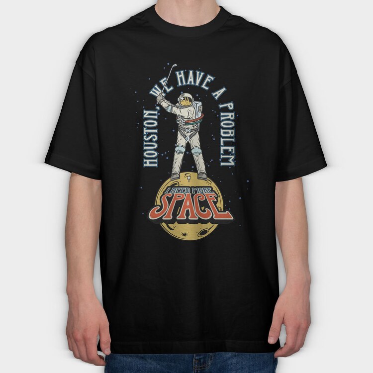 We Have A Problem Space, Tricou Oversize Barbati (Unisex)