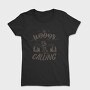 The Woods Are Calling Monochrome, Tricou Femei