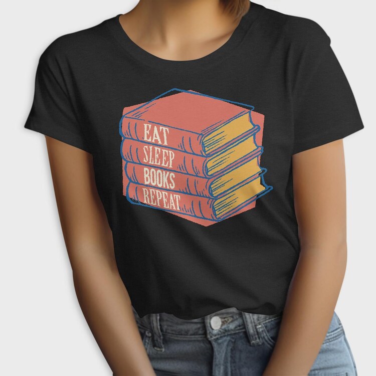 Eat Sleep Books Repeat, Tricou Femei