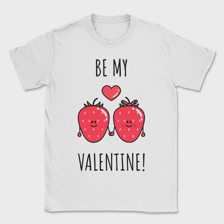 Be My Strawberry Valentine, Tricou Barbati (Unisex)