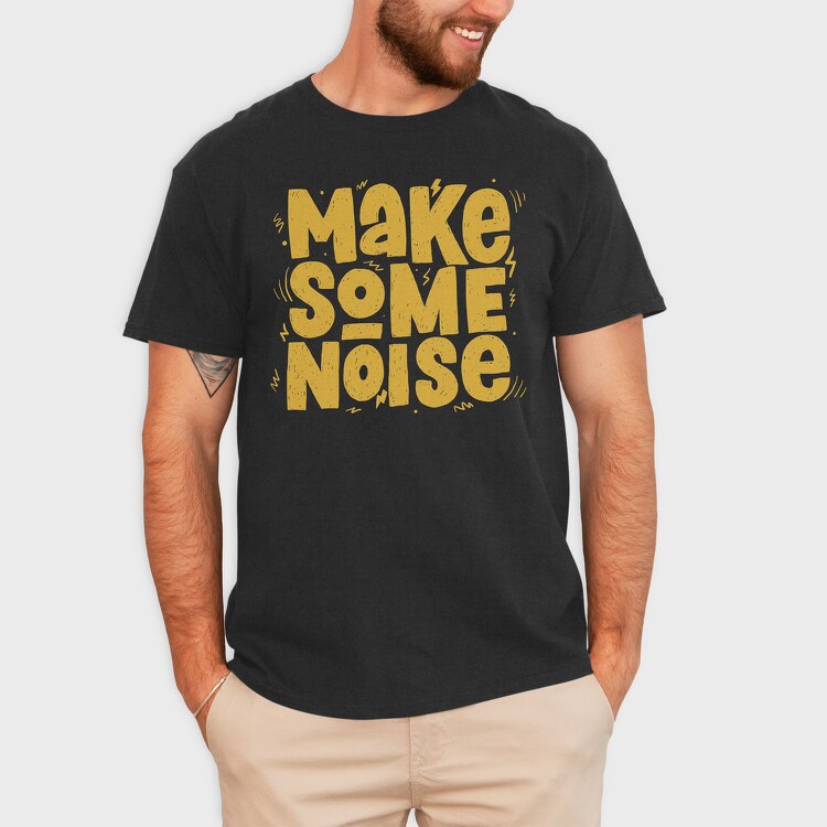 Make Some Noise, Tricou Barbati (Unisex)