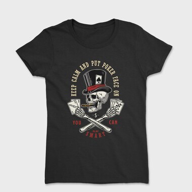 Keep Calm Play Smart, Tricou Femei
