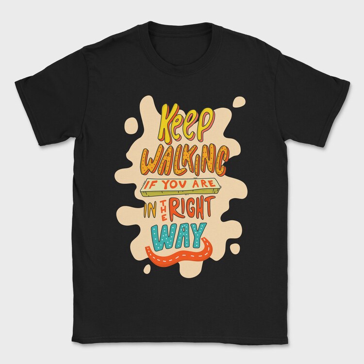 Keep Walking Way, Tricou Barbati (Unisex)