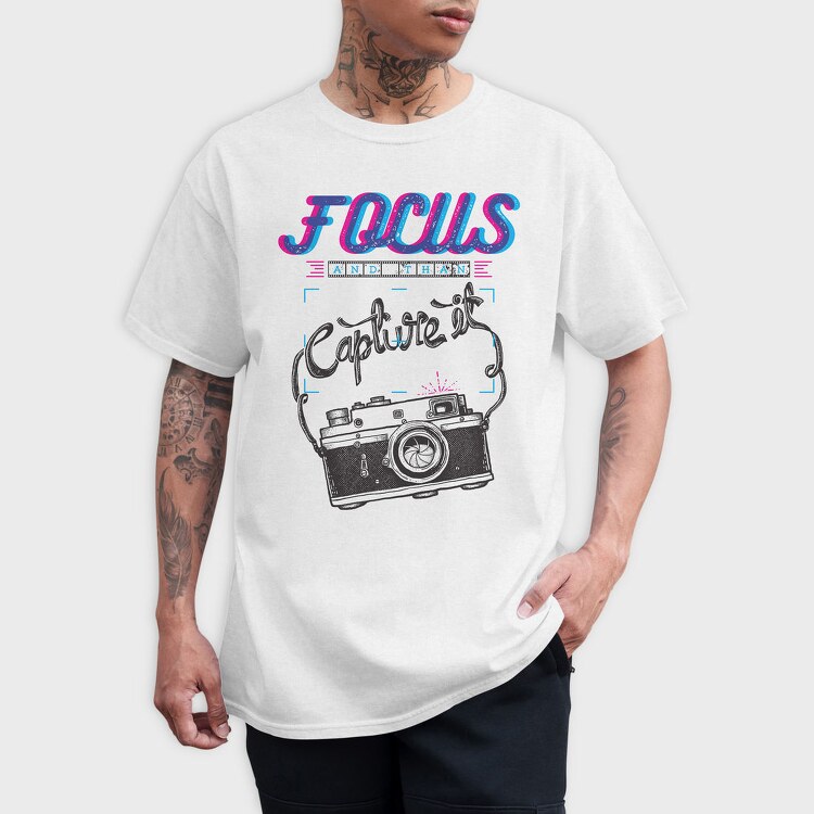 Focus And Capture It, Tricou Barbati (Unisex)