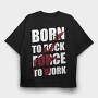 Rowdy Rowdy Rowdy, Tricou Oversize Barbati (Unisex)