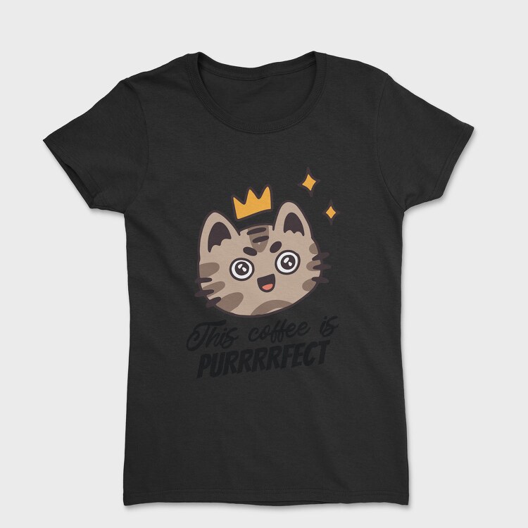 This Coffee Is Purrrfect, Tricou Femei